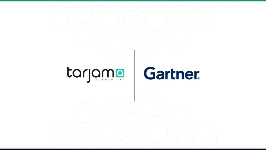Tarjama Included as MENA Leader in Gartner Market Guide for AI-Enabled Translation Services