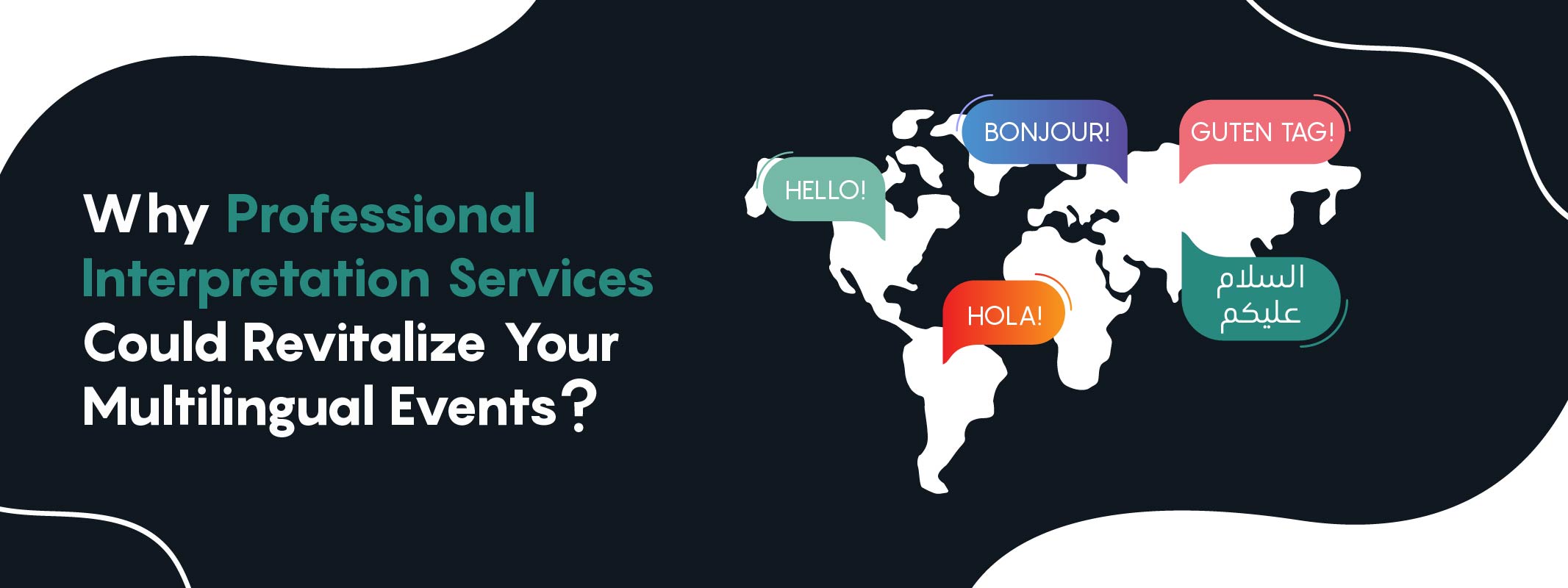 Why Professional Interpretation Services Could Revitalize Your Multilingual Events 