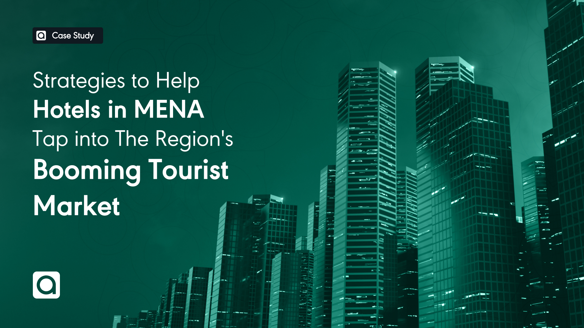 Strategies to Help Hotels in MENA Tap into The Region’s Booming Tourist Market 