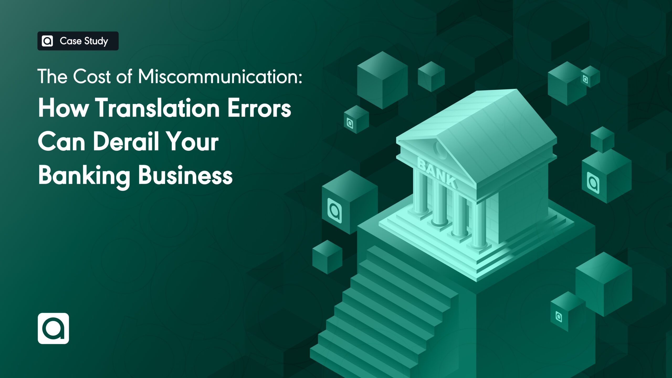 The Cost of Miscommunication: How Translation Errors Can Derail Your Banking Business 