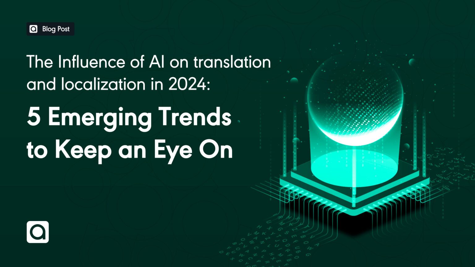 The Influence of AI on translation and localization in 2024 5 Emerging